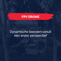 FPV DRONE - Dynamische beelden vanuit een ander perspectief